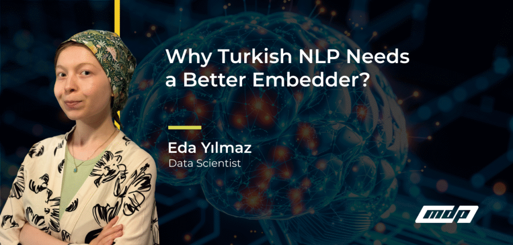 Why Turkish NLP Needs a Better Embedder?