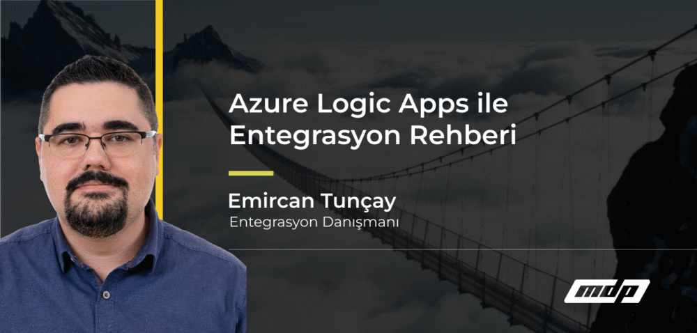 Azure Logic Apps ile Entegrasyon Rehberi (1)