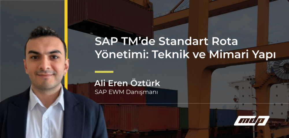 SAP TM’de Standart Rota Yönetimi_ Teknik ve Mimari Yapı
