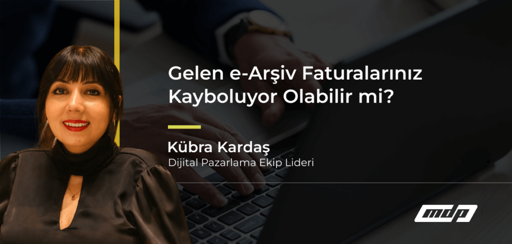 Gelen e-Arşiv Faturalarınız Kayboluyor Olabilir mi_ (5)