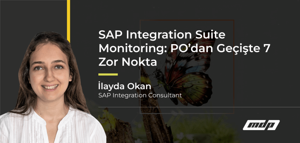 SAP Integration Suite Monitoring_ PO’dan Geçişte 7 Zor Nokta