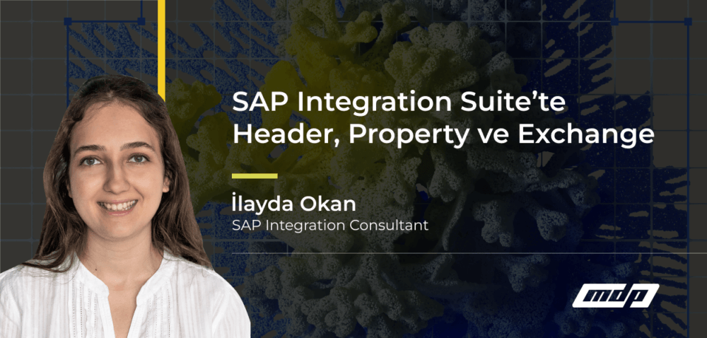 SAP Integration Suite’te Header, Property ve Exchange (2)