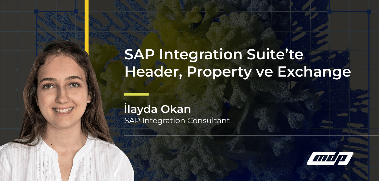 SAP Integration Suite’te Header, Property ve Exchange (2)