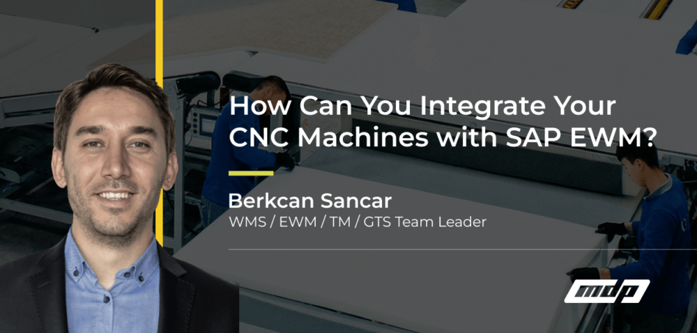 How Can You Integrate Your CNC Machines with SAP EWM_
