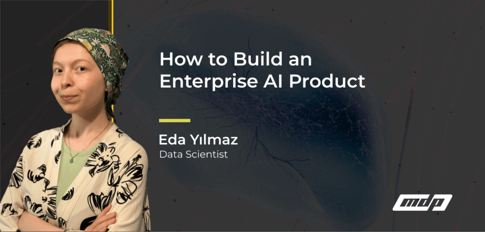 How to Build an Enterprise AI Product