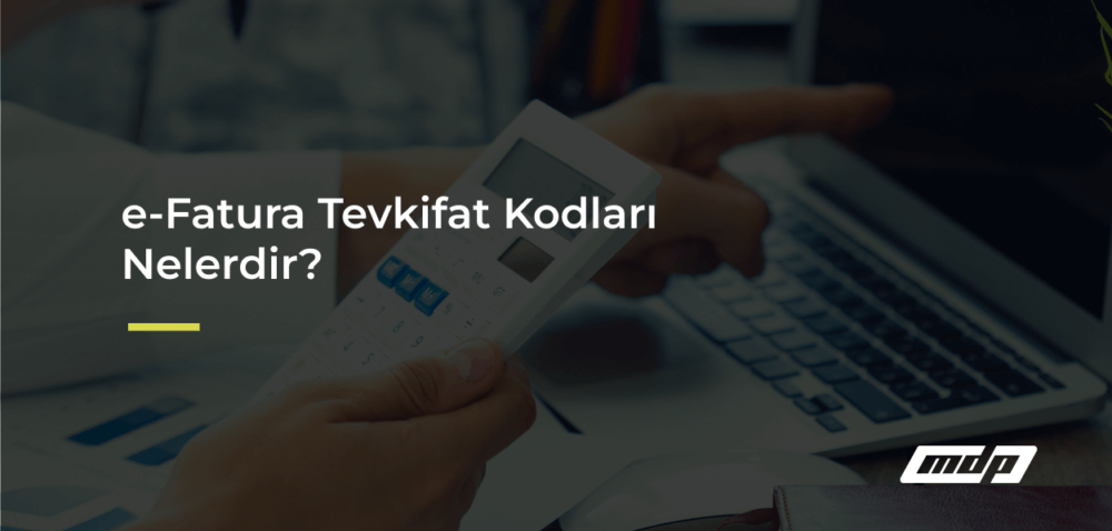 e-Fatura Tevkifat Kodları Nelerdir_