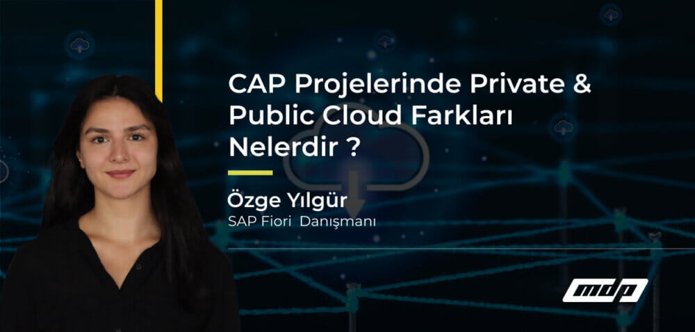 CAP Projelerinde Private & Public Cloud Farkları Nelerdir _
