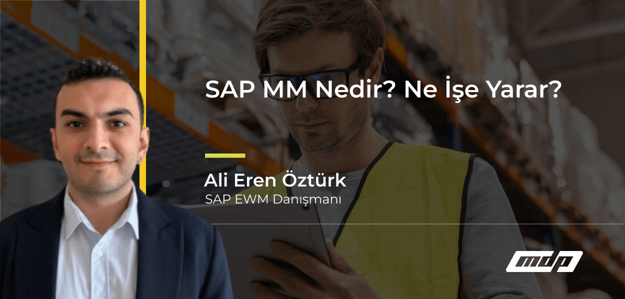 SAP MM Nedir_ Ne İşe Yarar_