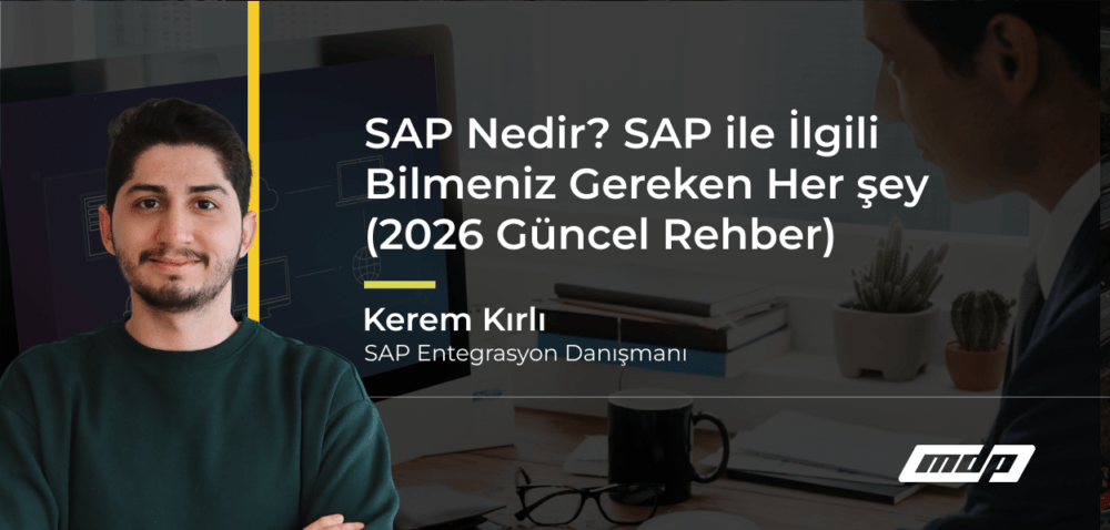 SAP Nedir_ SAP ile İlgili Bilmeniz Gereken Her şey (2026 Güncel Rehber)
