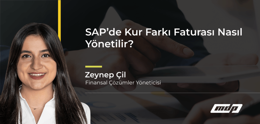 SAP’de Kur Farkı Faturası Nasıl Yönetilir_