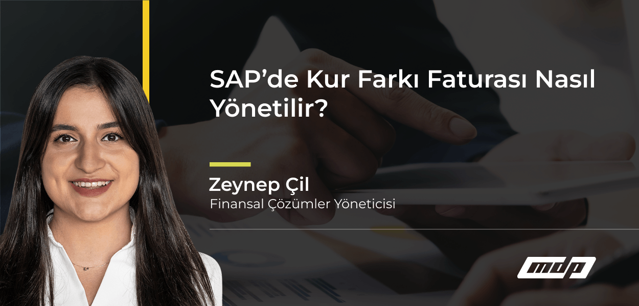 SAP’de Kur Farkı Faturası Nasıl Yönetilir_