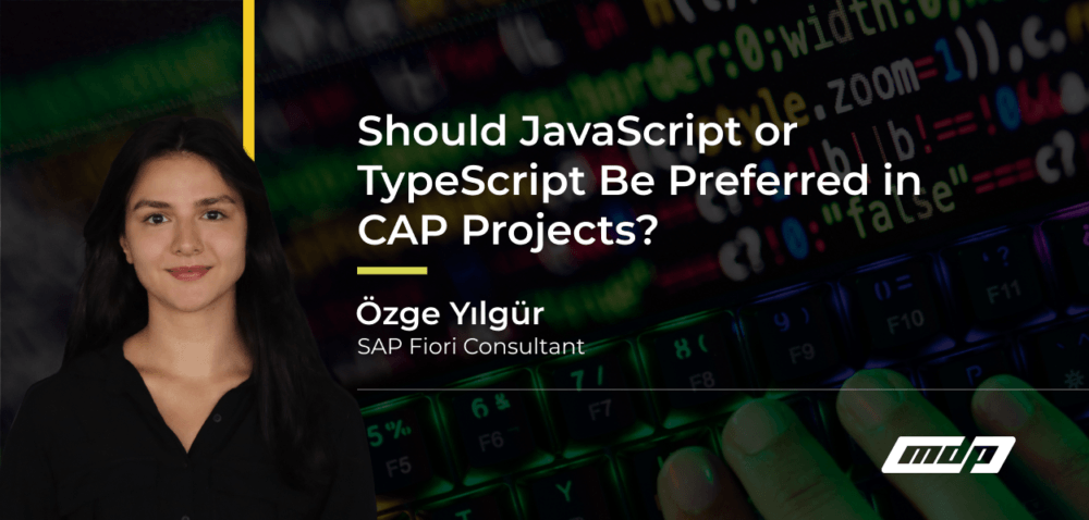 Should JavaScript or TypeScript Be Preferred in CAP Projects_