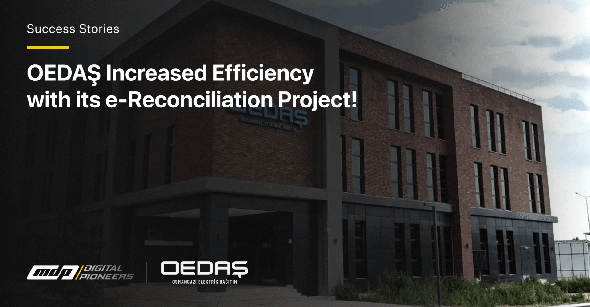 OEDAŞ Increased Efficiency with its e-Reconciliation Project!