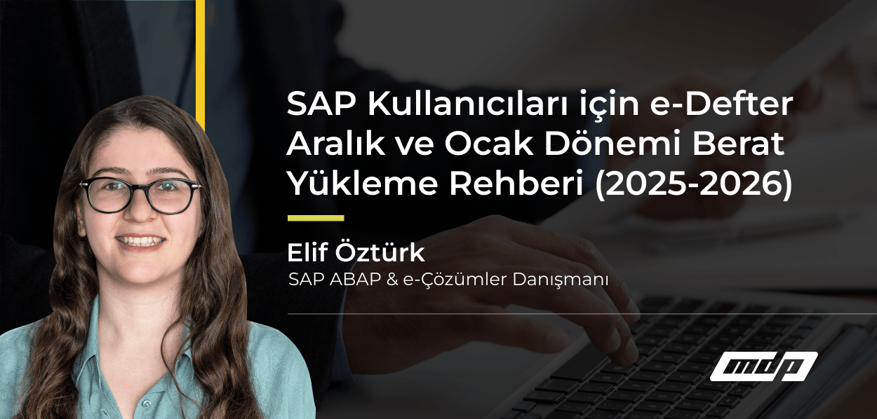 SAP Kullanıcıları için e-Defter Aralık ve Ocak Dönemi Berat Yükleme Rehberi (2025-2026) (1)