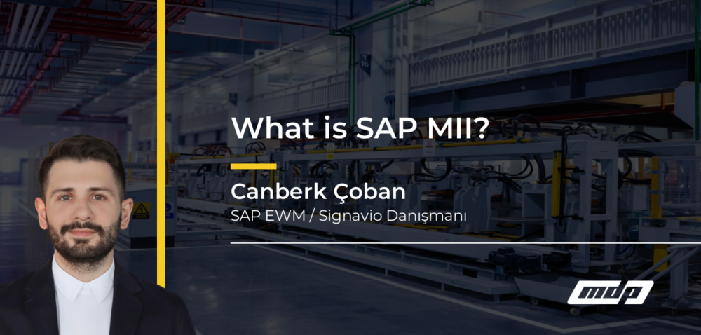 What is SAP MII? - Canberk Çoban