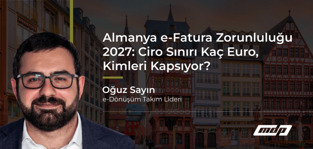 Almanya e-Fatura Zorunluluğu 2027_ Ciro Sınırı Kaç Euro, Kimleri Kapsıyor_