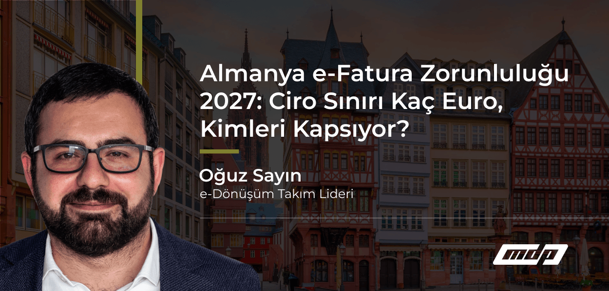 Almanya e-Fatura Zorunluluğu 2027_ Ciro Sınırı Kaç Euro, Kimleri Kapsıyor_