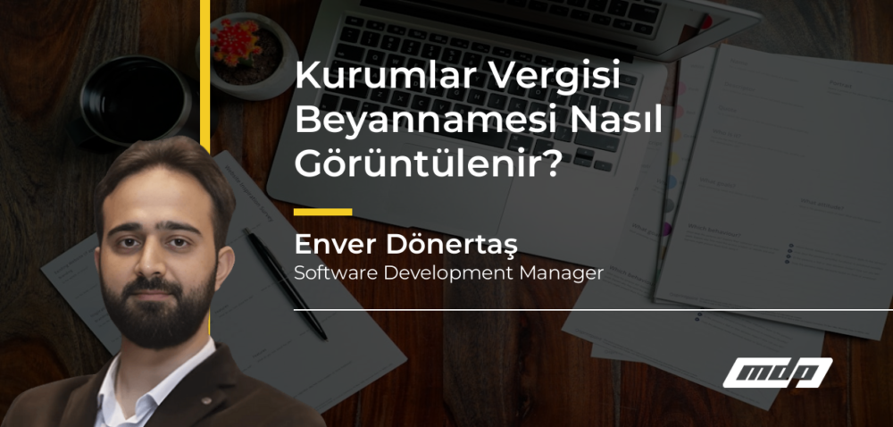Kurumlar Vergisi Beyannamesi Nasıl Görüntülenir? - Enver Dönertaş