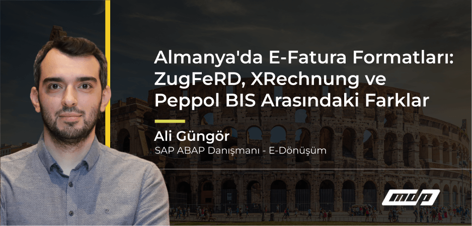 Almany E-Fatura Formatları_ ZugFeRD XRechnung ve Peppol BIS Arasındaki Farklar (2)
