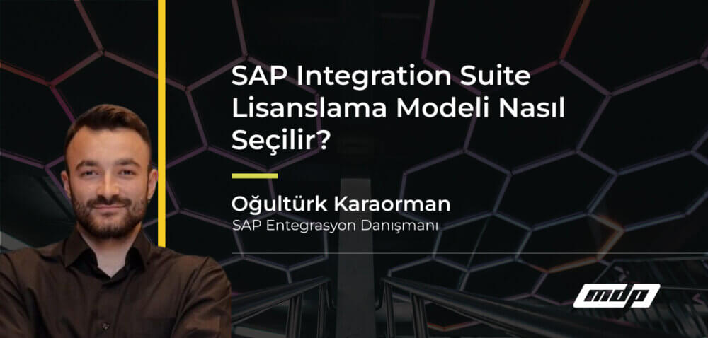 SAP Integration Suite Lisanslama Modeli Nasıl Seçilir_