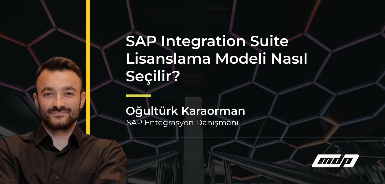 SAP Integration Suite Lisanslama Modeli Nasıl Seçilir_